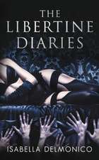 The Libertine Diaries