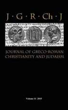 Journal of Greco-Roman Christianity and Judaism 11 (2015)