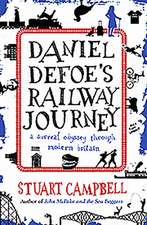 Campbell, S: Daniel Defoe's Railway Journey