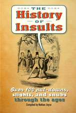 The History of Insults: Over 100 put-downs, slights, and snubs through the ages