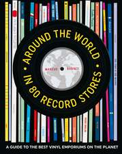 Around the World in 80 Record Stores: A guide to the best vinyl emporiums on the planet