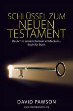 Pawson, D: SCHLÜSSEL ZUM NEUEN TESTAMENT