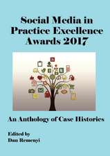 The Social Media in Practice Excellence Awards 2017 at ECSM 2017