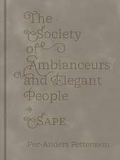 The Society Of Ambianceurs And Elegant People