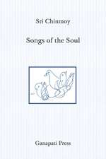 Songs of the Soul (The heart-traveller edition)