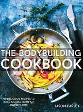 The Bodybuilding Cookbook