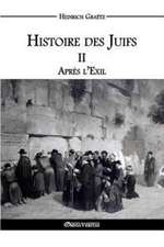 Histoire des Juifs II: Après l'Exil