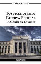 Los Secretos de la Reserva Federal