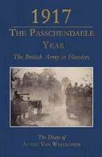 1917 THE PASSHENDAELE YEAR