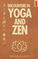 Encounters In Yoga And Zen