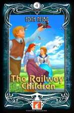 Nesbit, E: The Railway Children - Foxton Readers Level 4 - 1