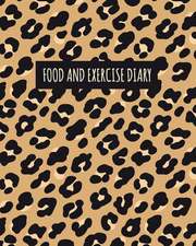 Food And Exercise Diary: Daily Journal To Track Diet, Nutrition, Exercise And Weight Loss. Suitable For Slimming Clubs And Calorie Counting (Ne