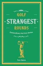 Golf's Strangest Rounds