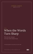 When the Words Turn Sharp