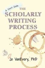 SCHOLARLY WRITING PROCESS