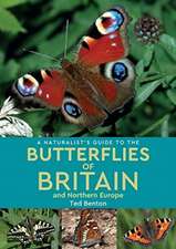 Benton, T: A Naturalist's Guide to the Butterflies of Britai