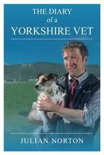 Norton, J: Diary Of A Yorkshire Vet