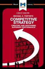 An Analysis of Michael E. Porter's Competitive Strategy: Techniques for Analyzing Industries and Competitors