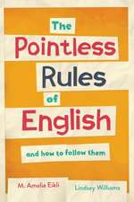 The Pointless Rules of English and How To Follow Them