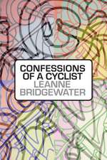 Confessions of a Cyclist