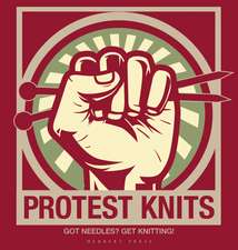 Protest Knits: Got needles? Get knitting