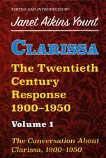 Clarissa: The Twentieth Century Response 1900-1950: Vol. 1. the Conversation about Clarissa, 1900-1950