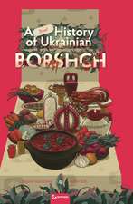 A Brief History of Ukrainian Borshch