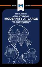 An Analysis of Arjun Appadurai's Modernity at Large: Cultural Dimensions of Globalisation