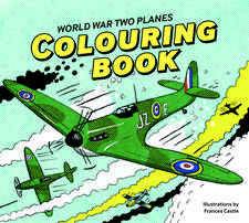 World War Two Planes: Colouring Book