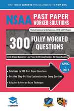 NSAA Past Paper Worked Solutions: Detailed Step-By-Step Explanations to over 300 Real Exam Questions, All Papers Covered, Natural Sciences Admissions