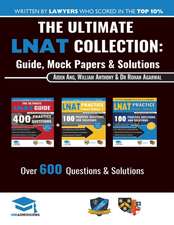 The Ultimate LNAT Collection: 3 Books In One, 600 Practice Questions & Solutions, Includes 4 Mock Papers, Detailed Essay Plans, 2019 Edition, Law Na