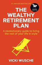 The Wealthy Retirement Plan