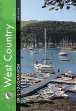 West Country Cruising Companion – A yachtsman`s pilot and cruising guide to ports and harbours from Portland Bill to Padstow, including the Isles