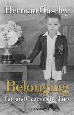 Belonging: Fate and Changing Realities