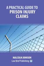 A Practical Guide to Prison Injury Claims