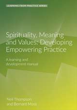 Spirituality, Meaning and Values: A Learning and Development Manual (2nd Edition)