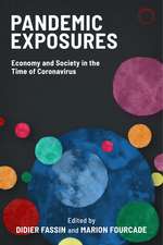 Pandemic Exposures: Economy and Society in the Time of Coronavirus