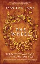 The Wheel: A Witch's Path Back to the Ancient Self