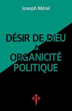 Désir de Dieu et organicité politique