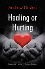 Healing or Hurting