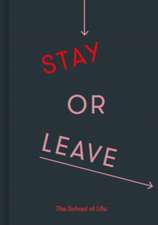 Stay or Leave