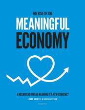 The Rise of The Meaningful Economy