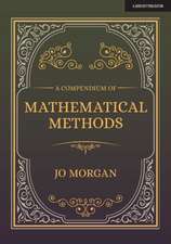 A Compendium Of Mathematical Methods