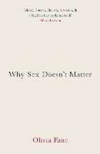 Why Sex Doesn't Matter