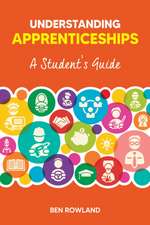 Rowland, B: Understanding Apprenticeships