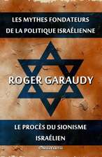 Les mythes fondateurs de la politique israélienne & Le procès du Sionisme israélien