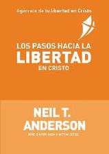 Los Pasos Hacia la Libertad en Cristo