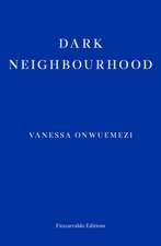 Dark Neighbourhood