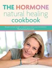 The Hormone Natural Healing Cookbook