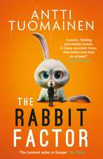 The Rabbit Factor: The tense, hilarious bestseller from the 'Funniest writer in Europe' … FIRST in a series and soon to be a major motion picture